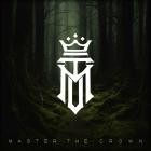 Master the Crown - Bones to Ashes