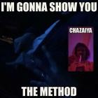 Chazaiya - I'm Gonna Show You The Method