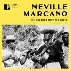 Neville Marcano - The Growling Tiger of Calypso