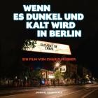 Element Of Crime - Wenn es dunkel und kalt wird in Berlin (Original Sou