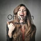 Yana Zuri - Oh Yeah