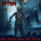 In Pain - The Thing From The Grave