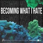 Archetypes Collide - Becoming What I Hate