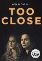 Too Close - Fürchte deine Nächste - Staffel 1
