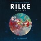 Schoenherz und Fleer - Rilke Projekt: So viel Himmel
