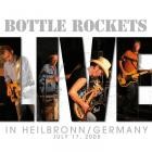 The Bottle Rockets - Live: In Heilbronn Germany