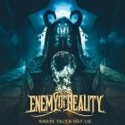 Enemy of Reality - Where Truth May Lie