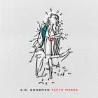 S G  Goodman - Teeth Marks