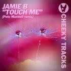 Jamie B - Touch Me (Pete Maxwell Remix)