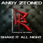 Andy Ztoned - Shake It All Night