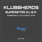 Klubbheads - Superstar DJ EP