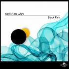 Mirko Milano-Black Fish-SINGLE-WEB-FLAC-2024-B2A