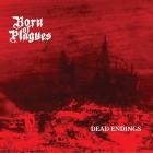 Born Of Plagues - Dead Endings