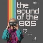 The Sound of the 80s