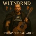 WLTNBRND - Heidnische Balladen