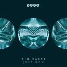 TiM TASTE - Just Now