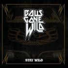 Balls Gone Wild - Stay Wild