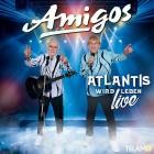 Die Amigos - Atlantis wird leben (Live Edition)
