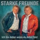 Starke Freunde - Ich bin dabei wenn du dabei bist
