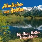 Die Hans Koller Weisenblaeser - Almlieder Und Jodler