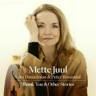 Mette Juul - Thank You & Other Stories
