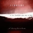 Echotide - as our floodlights gave way to dawn