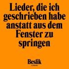 Beslik - Lieder, die ich geschrieben habe anstatt aus dem Fen