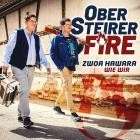 Obersteirer FIRE - Zwoa Hawara Wie Wir