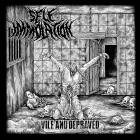 Self Immolation - Vile And Depraved
