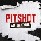 PITSHOT - Auf die Feynte