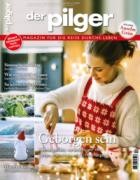 Der Pilger - Magazin fuer die Reise durchs Leben 04/2023