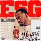 E S G  - STILL GANGSTA