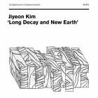 Jiyeon Kim - Long Decay and New Earth