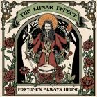 The Lunar Effect - Fortunes Always Hiding