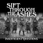 Sift Through the Ashes - Insufficient Questions