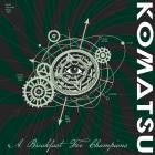 komatsu - A Breakfast For Champions
