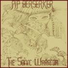 Pip Berserker - The Sonic Warior