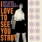 I Love To See You Strut: More 60s Mod, R&B, Brit Soul and Freakbeat Nuggets
