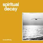 Spiritual Decay - Sungazing