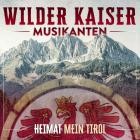 Wilder Kaiser Musikanten - Heimat Mein Tirol