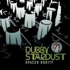 Dubby Stardust - Spaced Oddity