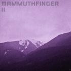 Mammuthfinger - II