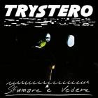 Trystero - Sfumare e Vedere