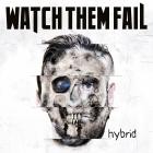 Watch Them Fail - Hybrid