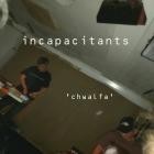 Incapacitants - Chwalfa (Live)