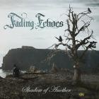 Fading Echoes - Shadow of Another