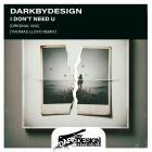 Dark by Design x Thomas Lloyd - I Don't Need U