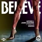 Autone  James Alexandr feat  Penelope - Believe (Remixes)