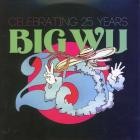 The Big Wu - The Big Wu Live! Celebrating 25 Years, Vol  2