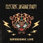 ELECTRIC JAGUAR BABY - Supersonic Live